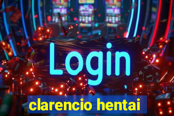 clarencio hentai